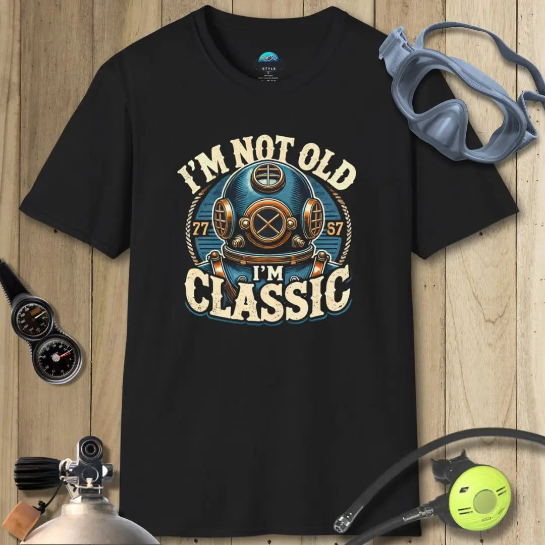 I`m not old I`m classic T-shirt