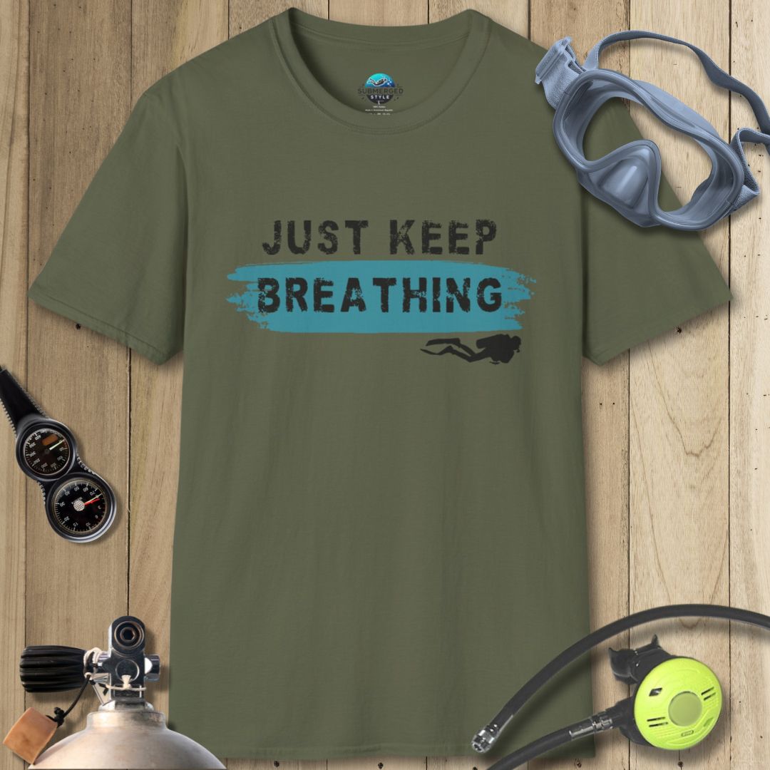 Just keep breathing - Phrase T-shirt