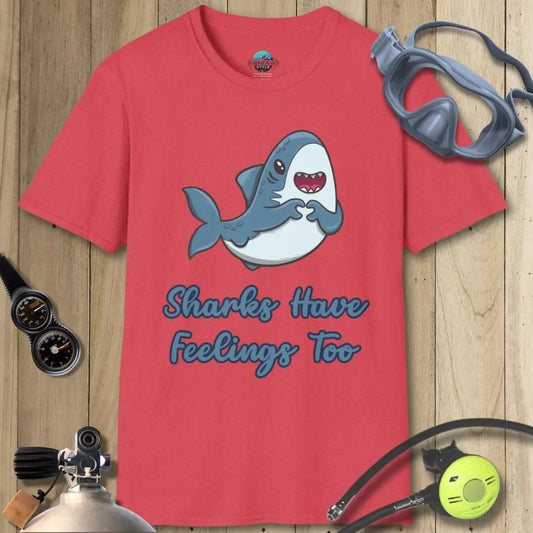 Sharks Have Feelings Too T-shirt