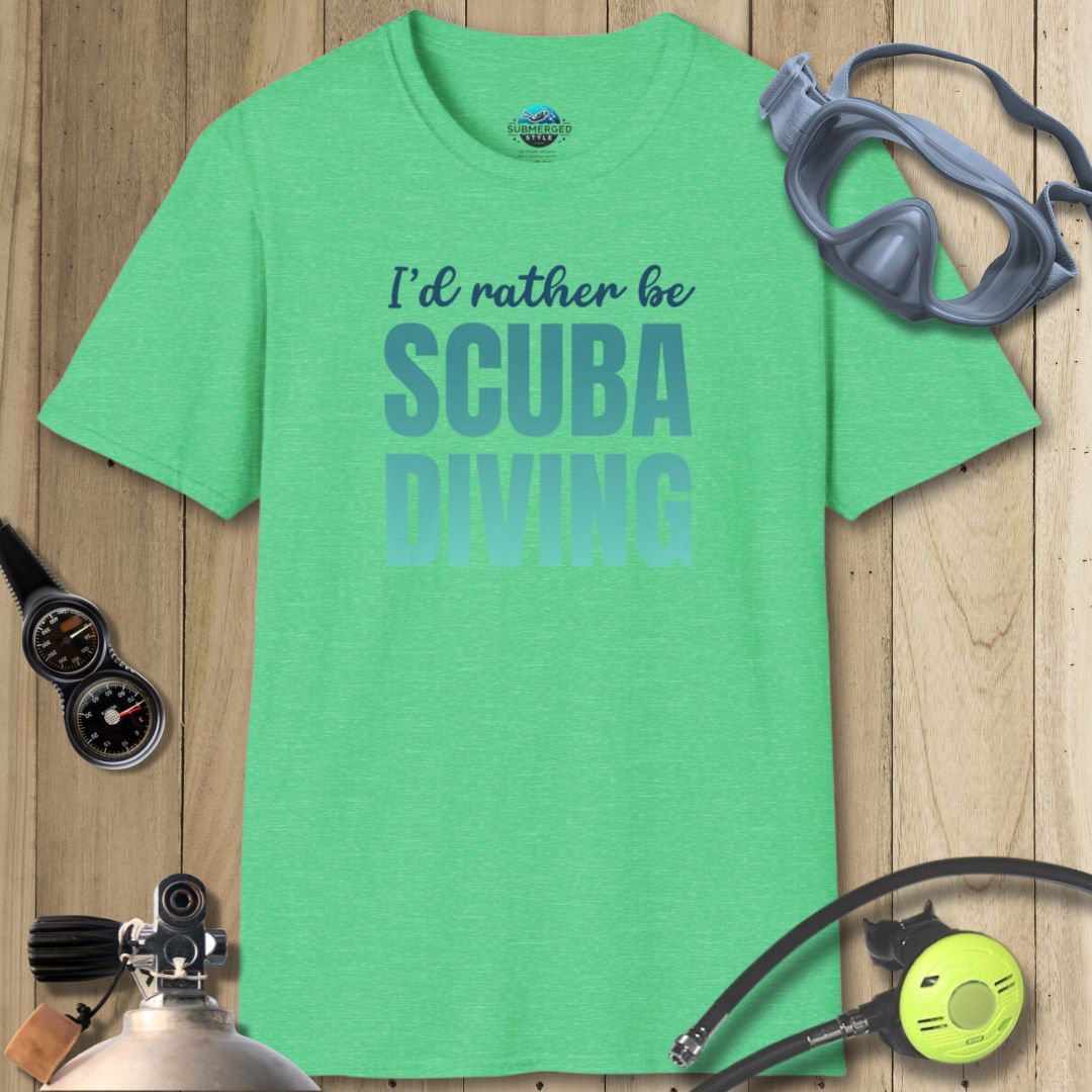 I'd Rather Be Scuba Diving T-shirt